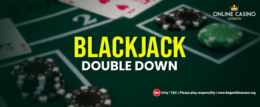 Blackjack Strategy: When to Double Down in Blackjack?