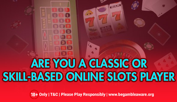 What Are the Differences between Classic and Skill-Based Slots?