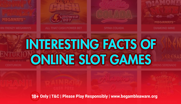 Interesting Things to Know About Online Slot Games