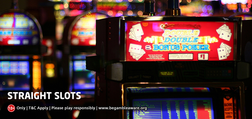 The Types and Popularity of Straight Slots